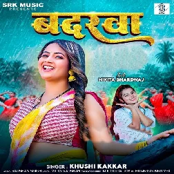 Badarwa (Khushi Kakkar)